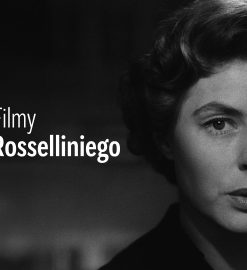 120 ROCZNICA URODZIN MISTRZA KINA NA ARTE.TV – OSTATNIA SZANSA NA WYJĄTKOWE FILMY ROSSELLINIEGO BEZ OPŁAT