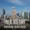 PAŁAC KULTURY. SYMBOL, KTÓRY WCIĄŻ DZIELI POLAKÓW.  DARMOWY DOKUMENT NA ARTE.TV